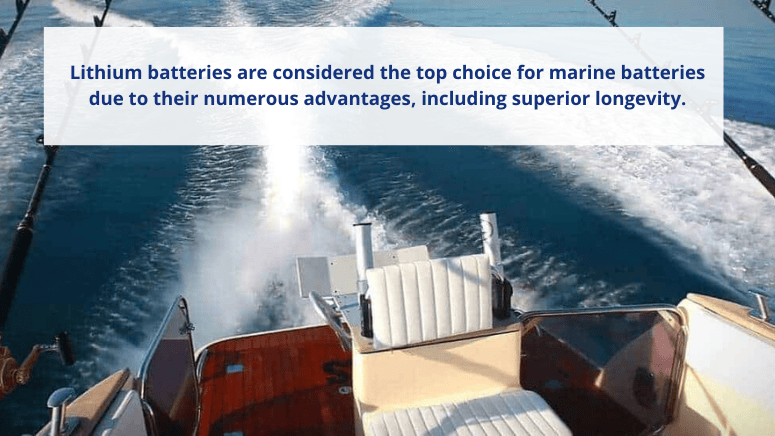 Picture of boat on the water with text: Lithium batteries are considered the top choice for marine batteries due to their numerous advantages, including superior longevity.